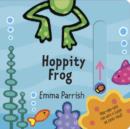 Hoppity Frog : Slide & Play - Book