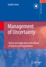 Management of Uncertainty : Theory and Application in the Design of Systems and Organizations - eBook