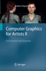 Computer Graphics for Artists II : Environments and Characters - eBook