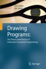 Drawing Programs: The Theory and Practice of Schematic Functional Programming - eBook