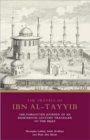 The Travels of Ibn al-?ayyib : The Forgotten Journey of an Eighteenth Century Traveller to the ?ijaz - Book