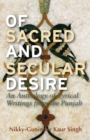 Of Sacred and Secular Desire : An Anthology of Lyrical Writings from the Punjab - Book