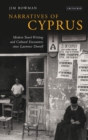 Narratives of Cyprus : Modern Travel Writing and Cultural Encounters since Lawrence Durrell - Book