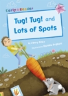 Tug! Tug! and Lots of Spots (Early Reader) - Book