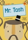 Mr Tash : (Orange Early Reader) - Book