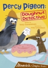 Percy Pigeon: Doughnut Detective : (Brown Chapter Reader) - Book