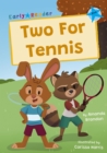 Two For Tennis : (Blue Early Reader) - Book