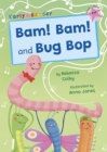 Bam! Bam! and Bug Bop : (Pink Early Reader) - Book