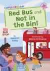 Red Bus and Not in the Bin! : (Pink Early Reader) - Book