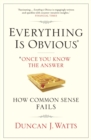 Everything is Obvious : Why Common Sense is Nonsense - Book