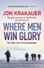 Where Men Win Glory : The Odyssey of Pat Tillman - Book