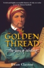 The Golden Thread : The Story of Writing - Book