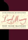 Liquid Memory : Why Wine Matters - Book