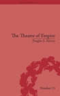 The Theatre of Empire : Frontier Performances in America, 1750–1860 - Book