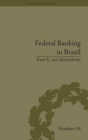Federal Banking in Brazil : Policies and Competitive Advantages - Book