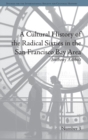 A Cultural History of the Radical Sixties in the San Francisco Bay Area - Book