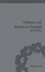 Violence and Racism in Football : Politics and Cultural Conflict in British Society, 1968–1998 - Book