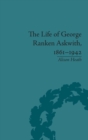 The Life of George Ranken Askwith, 1861–1942 - Book