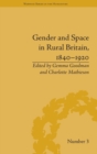 Gender and Space in Rural Britain, 1840–1920 - Book