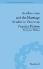 Aestheticism and the Marriage Market in Victorian Popular Fiction : The Art of Female Beauty - Book