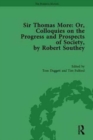 Sir Thomas More: or, Colloquies on the Progress and Prospects of Society, by Robert Southey - Book