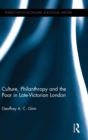 Culture, Philanthropy and the Poor in Late-Victorian London - Book