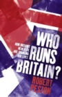 Who Runs Britain? : ...and who's to blame for the economic mess we're in - eBook