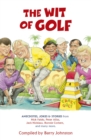 The Wit of Golf : Humourous anecdotes from golf's best-loved personalities - eBook