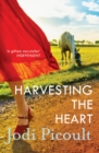 Harvesting The Heart - eBook