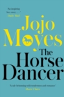 The Horse Dancer: Discover the heart-warming Jojo Moyes you haven't read yet - eBook