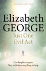 Just One Evil Act : An Inspector Lynley Novel: 18 - eBook