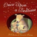 Once Upon a Bedtime : Anthology - Book