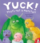 Yuck! That's Not a Monster! - Book