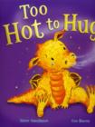 Too Hot to Hug! - Book