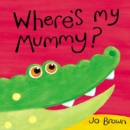 Where's My Mummy? - Book