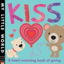 Kiss : A heart-warming book of giving - Book