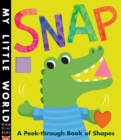 Snap : A peek-through book of shapes - Book