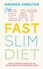 The Eat, Fast, Slim Diet : The Life-Changing Fasting Diet for Amazing Weight Loss and Optimum Health - Book