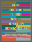 The Really Quite Good British Cookbook : The Food We Love from 100 of Our Best Chefs, Cooks, Bakers and Local Heroes - Book