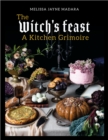 The Witch's Feast : A Kitchen Grimoire - Book