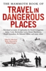 The Mammoth Book of Travel in Dangerous Places - Book