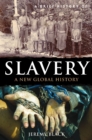A Brief History of Slavery : A New Global History - eBook