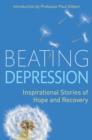 Beating Depression : Inspirational Stories of Hope and Recovery - eBook