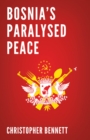 Bosnia's Paralysed Peace - Book