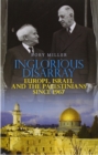 Inglorious Disarray : Europe, Israel and the Palestinians Since 1967 - Book
