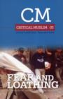 Critical Muslim 03: Fear and Loathing - Book