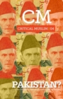 Critical Muslim 04: Pakistan? : Pakistan? - Book