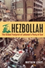 Hezbollah : The Global Footprint of Lebanon's Party of God - Book