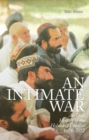 An Intimate War : An Oral History of the Helmand Conflict - Book