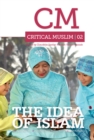 Critical Muslim 2 : The Idea of Islam - eBook